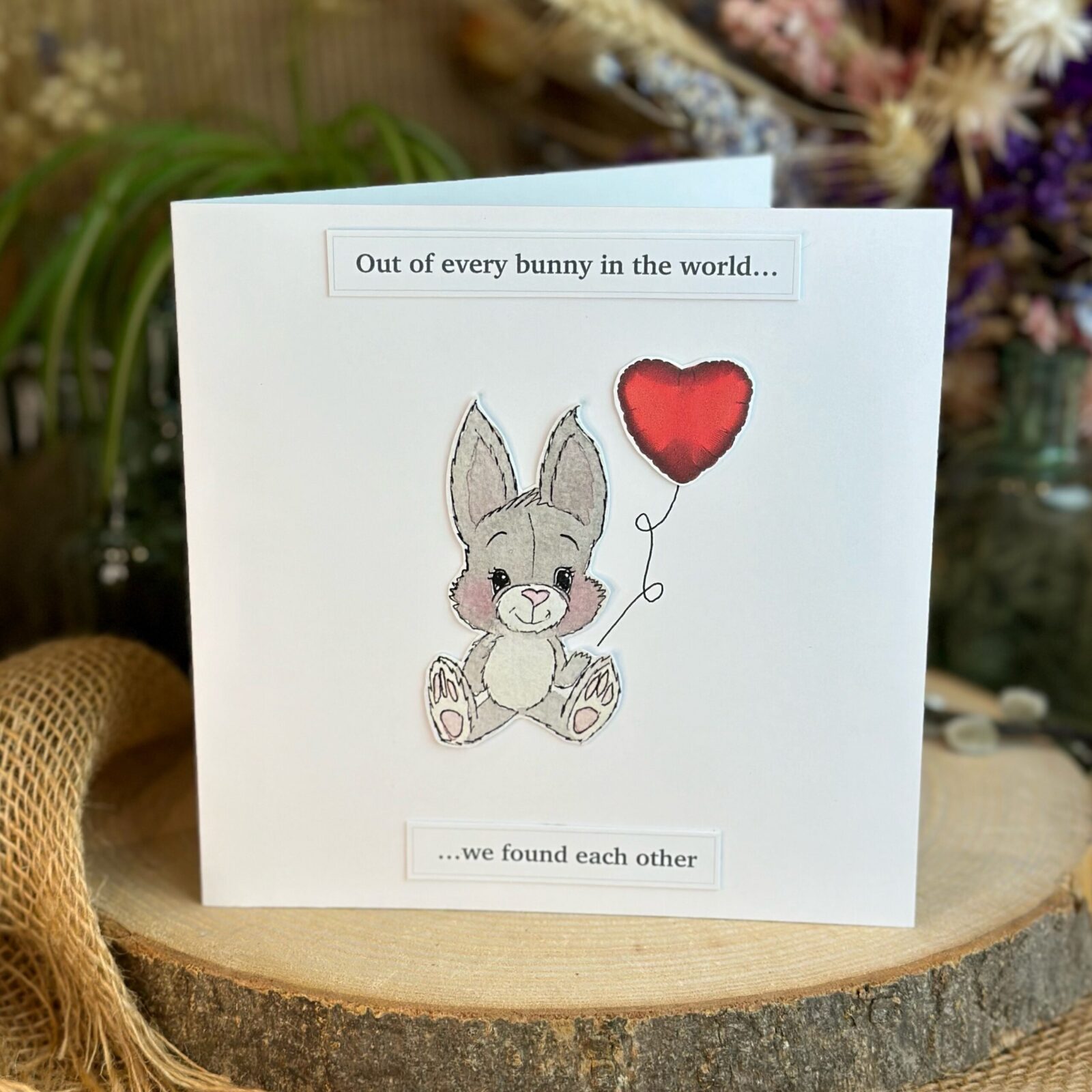 Out of every bunny in the world card