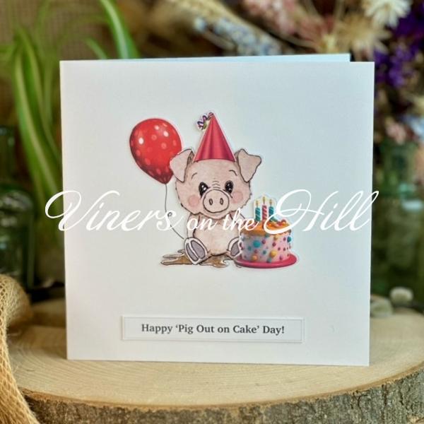 'Pig out on Cake' card